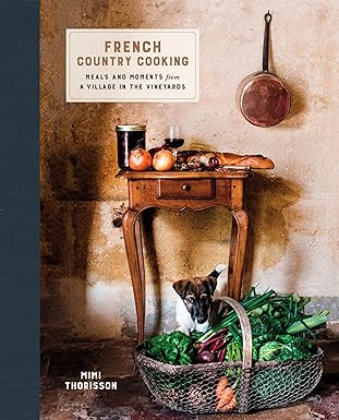 French Country Cooking: Meals and Moments from a Village in the Vineyards: A Cookbook | Amazon (US)