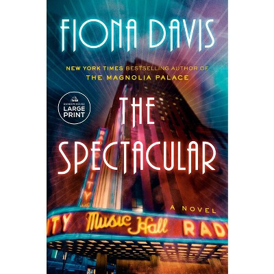 The Spectacular - Large Print by  Fiona Davis (Paperback) | Target