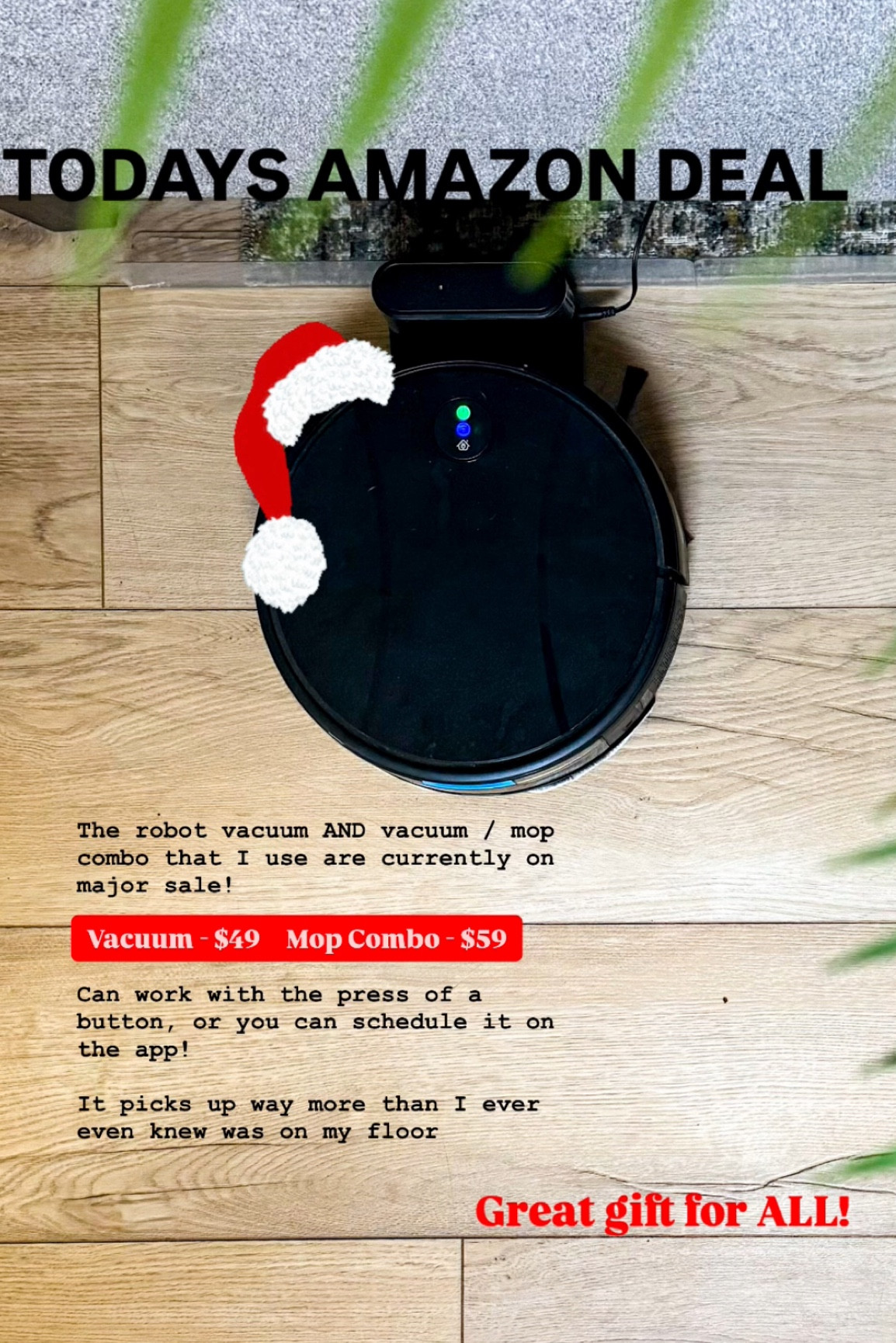 ROBOT VACUUM / MOP COMBO 
36% off Code: W6YET6W3 + $30 Coupon

$59.59 (Reg. 139.99)
End Date: 2024-11-24 23:59 PST

Great gift for everyone!! 

#LTKHome #LTKGiftGuide #LTKHoliday