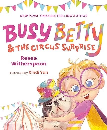 Busy Betty & the Circus Surprise     Hardcover – Picture Book, October 3, 2023 | Amazon (US)