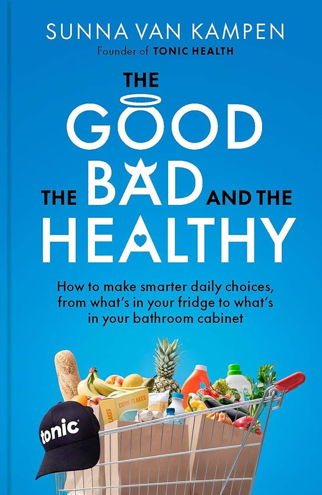 The Good, the Bad and the Healthy: How to make smarter daily choices | Amazon (UK)