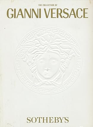 The Collection of Gianni Versace - Sotheby's New York - April 5, 6, & 7, 2001 | Amazon (US)