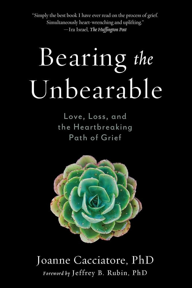 Bearing the Unbearable: Love, Loss, and the Heartbreaking Path of Grief | Amazon (US)