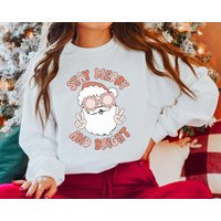 stay Merry & Bright Crewneck Sweatshirt/Funny Christmas Shirt/Groovy Santa Shirt/Retro Hippie Christmas Sweater/Gift For Her/Holiday Shirt | Etsy (US)