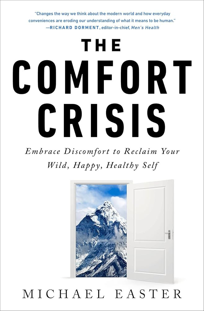 The Comfort Crisis: Embrace Discomfort To Reclaim Your Wild, Happy, Healthy Self | Amazon (US)