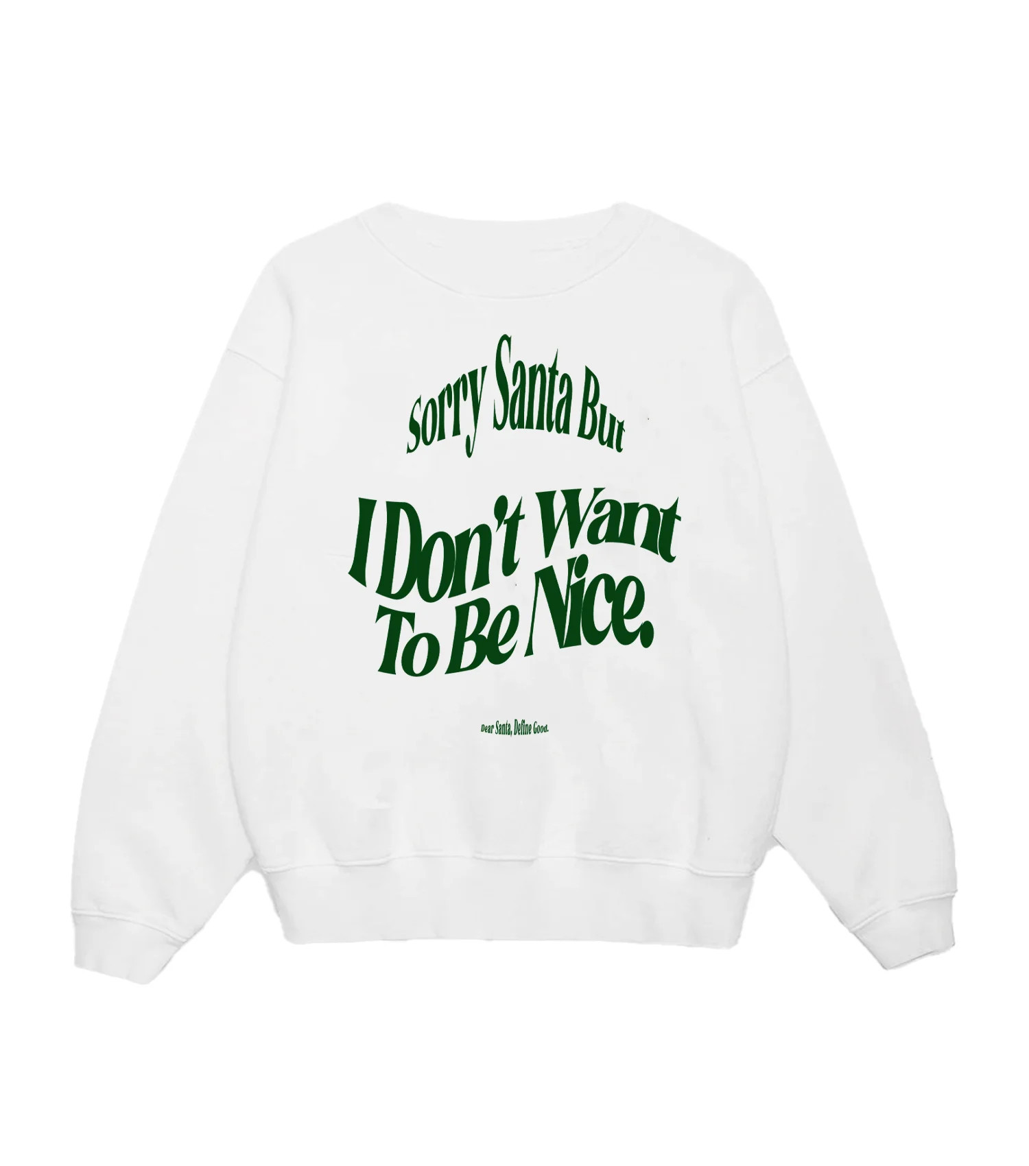 Sorry Santa, I Don't Want To Be Nice Crewneck | Shop Kristin Jones
