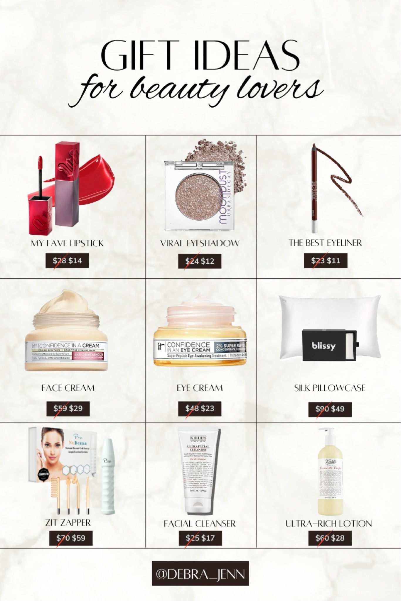 Cyber Monday Deal Alert! These beauty gifts are my absolute faves and with deep discounts and Cyber Monday sales, they’ll make the perfect gifts and stocking stuffers for the beauty lovers in your life.

Lip Bond lipstick in unbreakable is my favorite red lipstick and it stays on through everything! 

Moondust eyeshadow in space cowboy is an absolute must — from the girlies who don’t wear much makeup to the full glam girlies, this stuff works for everyone!

24/7 Eyeliner goes on so creamy and easy, you’ll be able to draw the perfect wings (I thought I’d never use a pencil for winged liner until I tried this one!) My fave color is Whiskey (a dark brown)

It Cosmetics’ confidence in a cream and eye cream are so delightfully rich but still wear perfectly under makeup and sunscreen! 

You need a silk pillowcase to help your hair and skin health

The zip zapper literally stops zits in their tracks

Kiehl’s facial cleanser and body lotion are just perfection and these are the best prices you’ll ever see 🤩

Gift guide, gift ideas for beauty lovers, gifts for her, gifts for mom, gifts for sister

#LTKGiftGuide #LTKHoliday #LTKCyberWeek