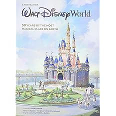 A Portrait of Walt Disney World: 50 Years of The Most Magical Place on Earth (Disney Editions Del... | Amazon (US)