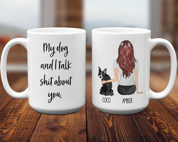 Custom Dog Owner Mug Gift My Dog And I Talk Shit About You Dog Mom Gift Dog Gifts Personalized Do... | Etsy (US)