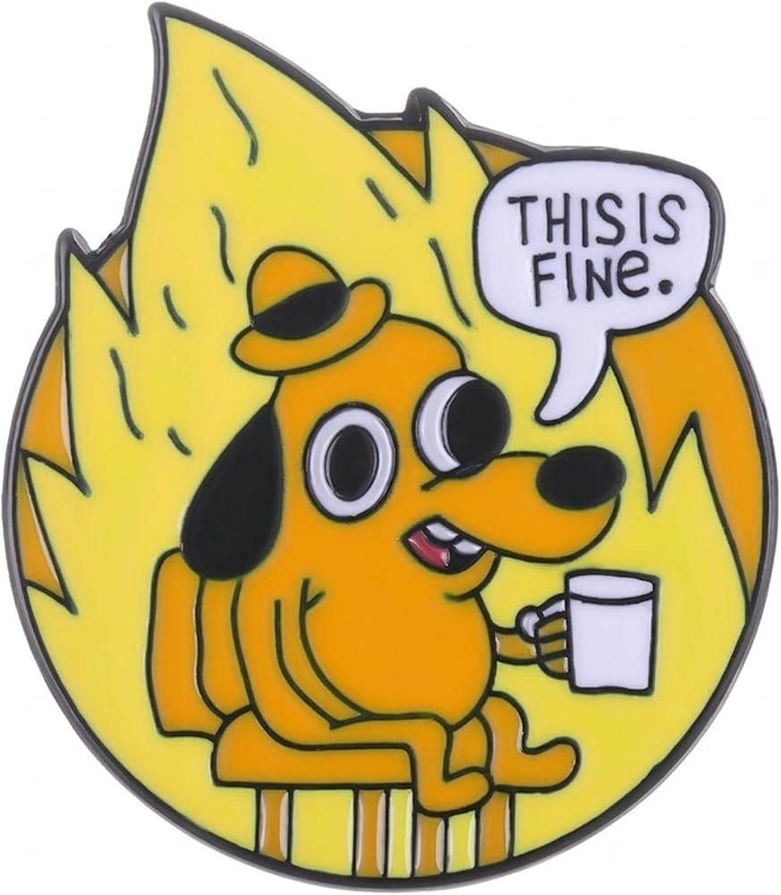 1Pcs Funny “This Is Fine” Dog Enamel Pin, Cute Meme Lapel Pin Cartoon Fire Dog Brooch, Aesthe... | Amazon (US)