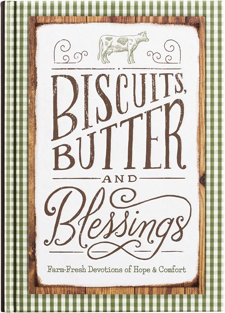 Biscuits, Butter and Blessings: Farm Fresh Devotions for Hope & Comfort | Amazon (US)