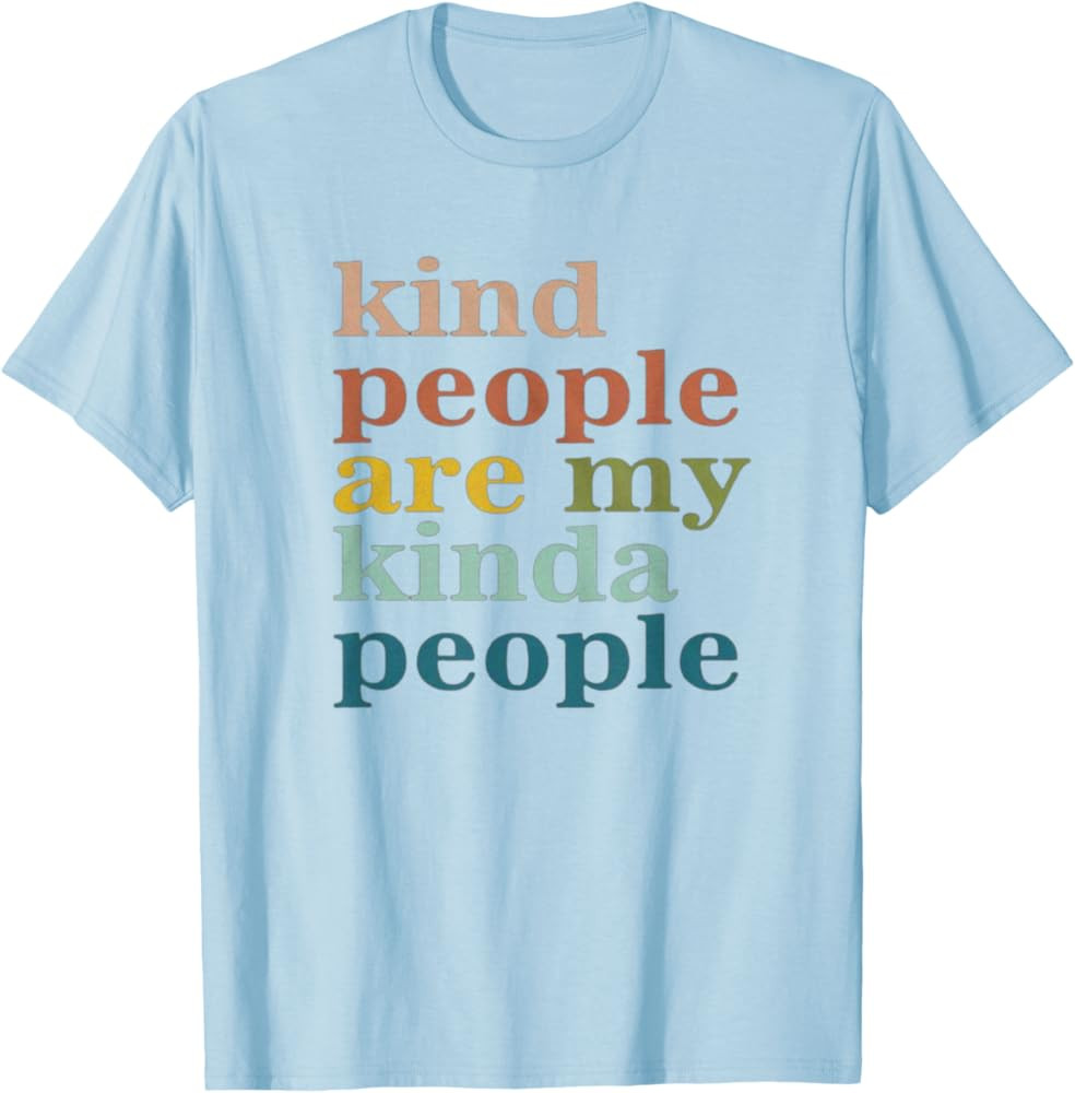 Kind People are My Kinda People Kindness T-Shirt | Amazon (US)