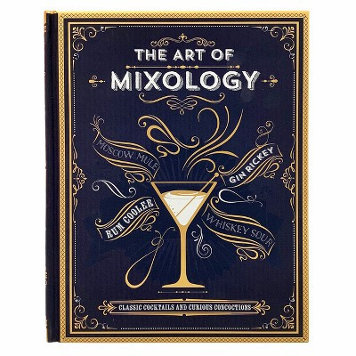 Art of Mixology : Classic Cocktails and Curious Concoctions -  by Kim Davies (Hardcover) | Target
