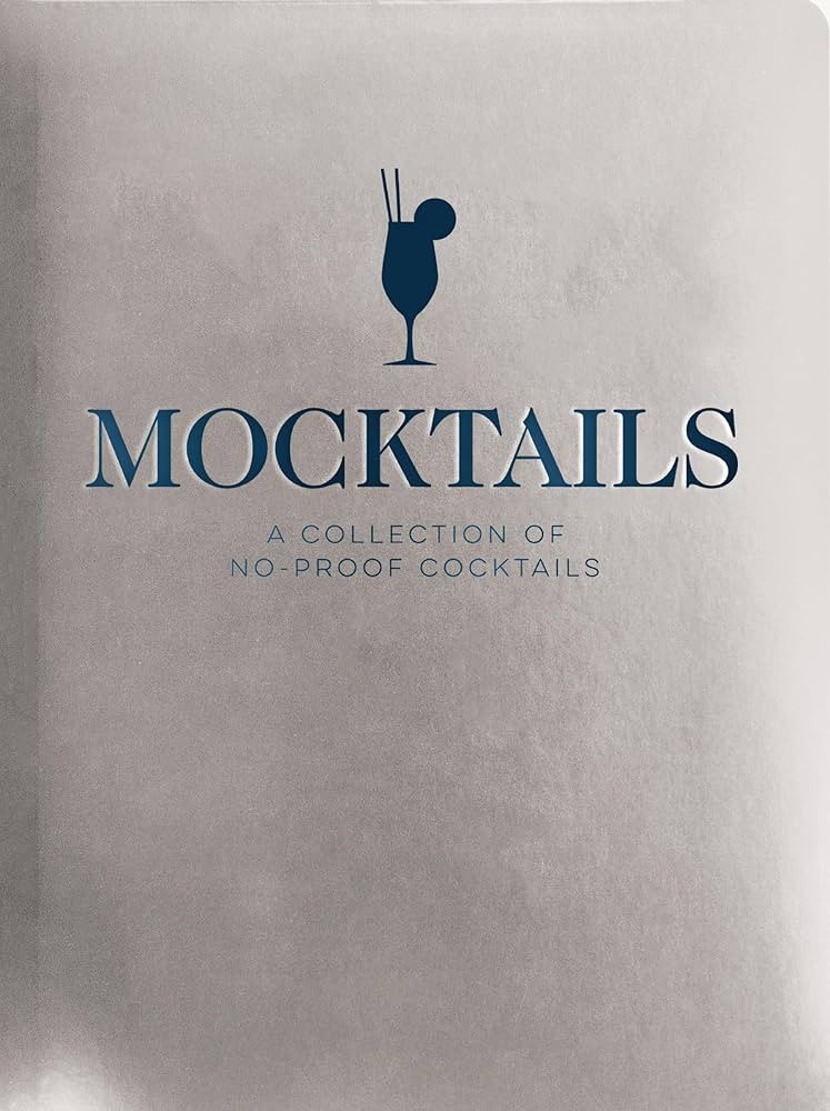 Mocktails: A Collection of Low-Proof, No-Proof Cocktails | Amazon (US)