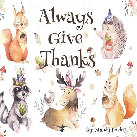 Always Give Thanks: A Book of Gratitude for the Big and Small Things in Life for Kids | Amazon (US)