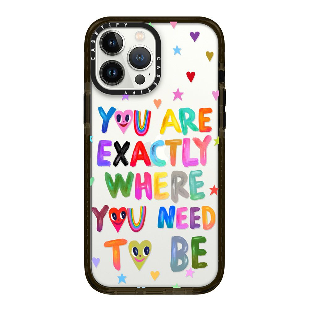 You are exactly where you need to be | Casetify