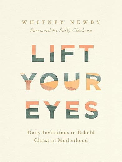 Lift Your Eyes: Daily Invitations to Behold Christ in Motherhood | Amazon (US)
