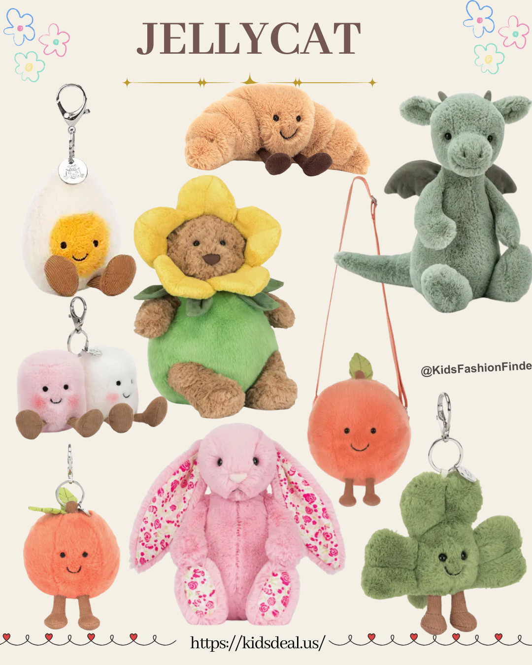 UK fave Jellycat spring drop is here 🌸✨

Peach charm & crossbody 🍑
Sunflower bear 🌻
Green dragon 🐉
Restocked marshmallow charm ☁️
Pink floral bunny 🌸🐰
Lucky clover charm 🍀

So soft. So cute. Totally irresistible 🥹💛Perfect for gifts or treat yourself!

#jellycat #plushlove #springvibes #cutetoys #giftideas #momfinds 

 

#LTKmomlife #LTKKids #LTKBaby