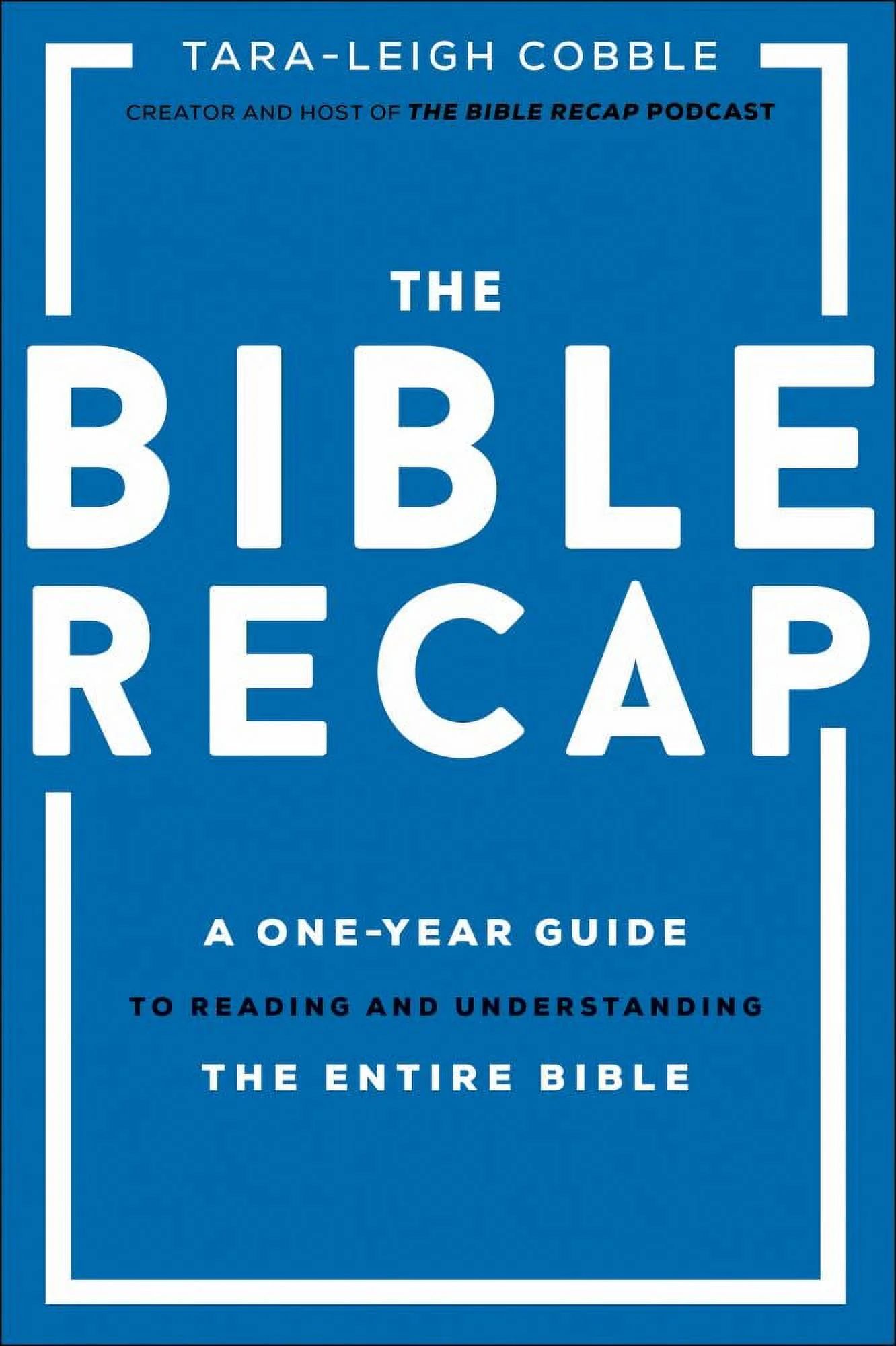 The Bible Recap: A One-Year Guide to Reading and Understanding the Entire Bible (Hardcover) | Walmart (US)