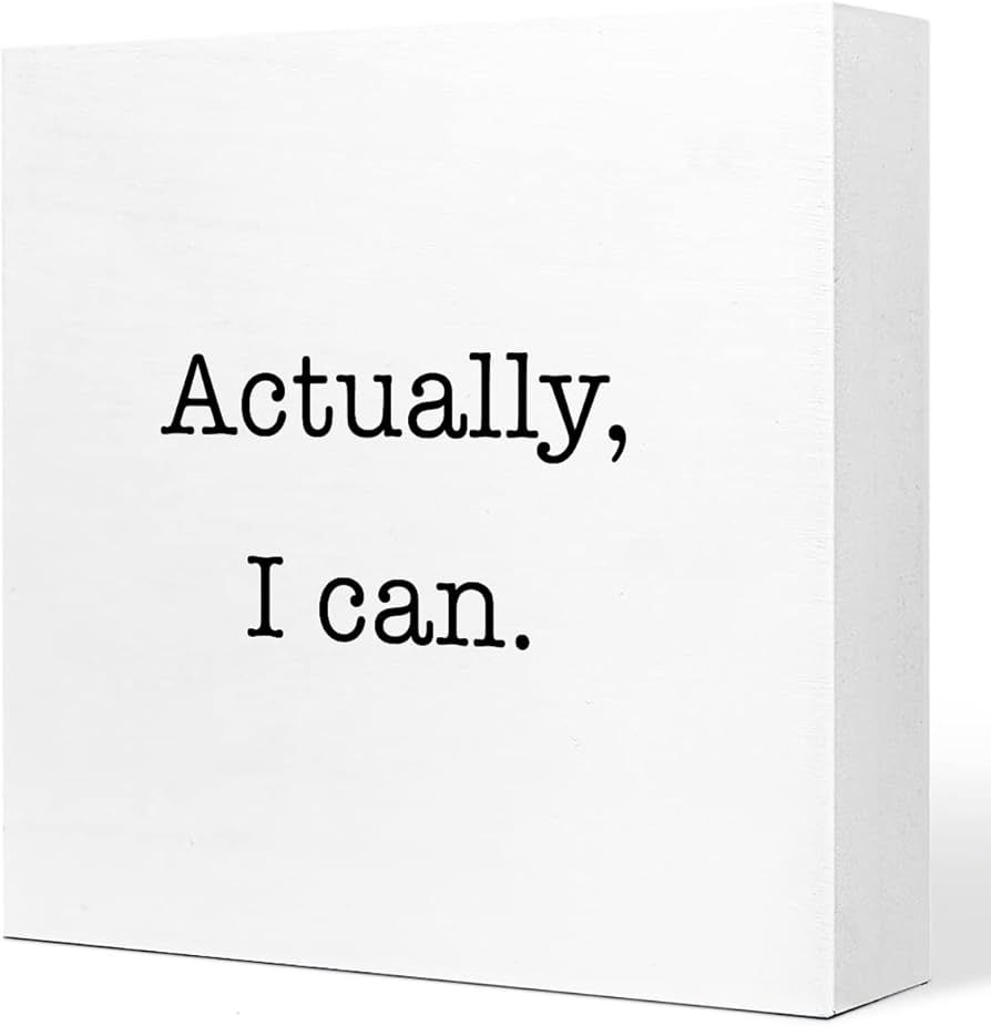 Actually I Can Wooden Sign Desk Decor,I can Motivational Wood Block Sign Desk Decorations for Hom... | Amazon (US)