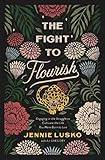 The Fight to Flourish: Engaging in the Struggle to Cultivate the Life You Were Born to Live | Amazon (US)