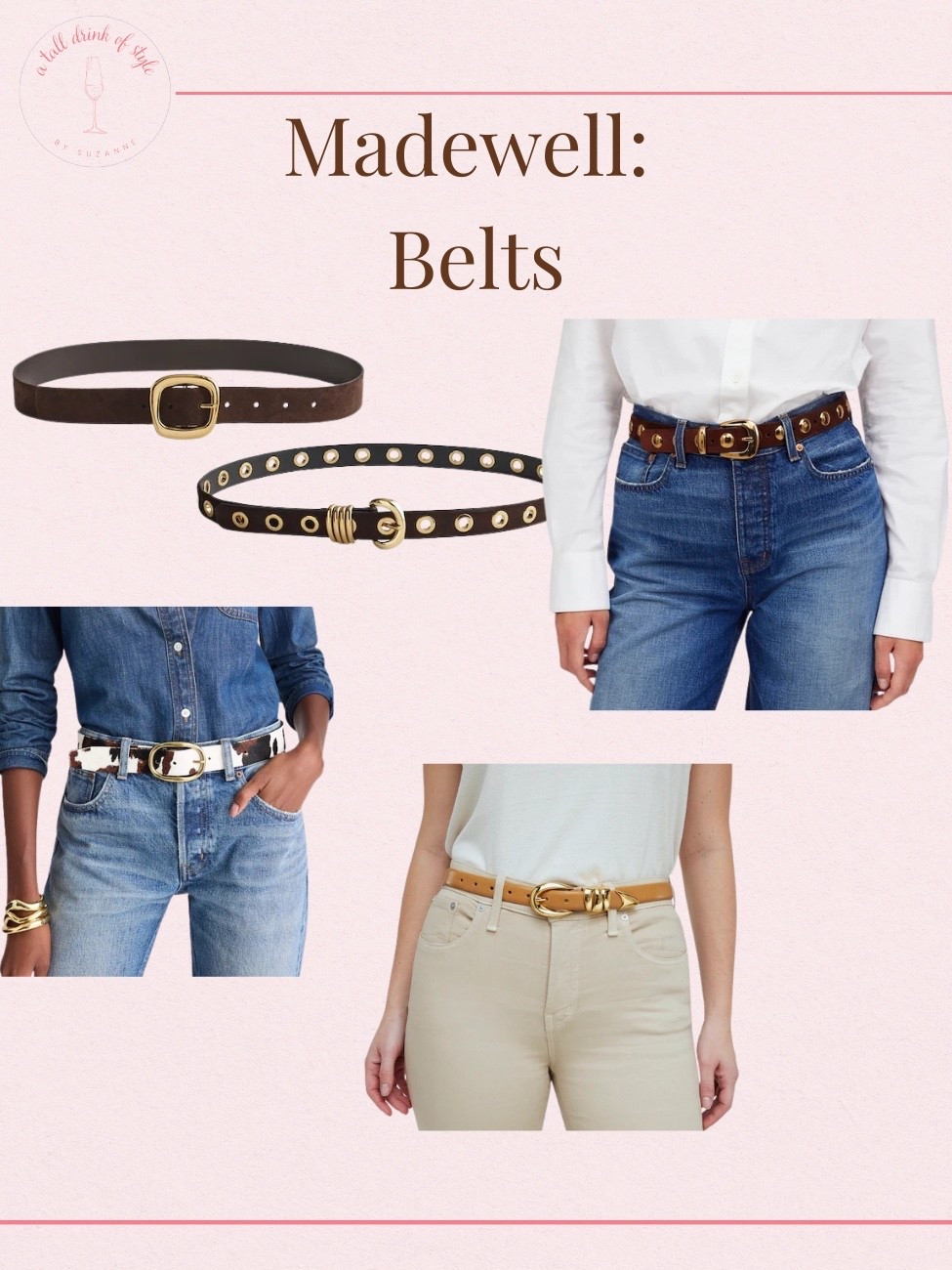 LTKxMadewell 
Belts
Brown belt, stud belt, grommets belt, animal print belt 

If you're tall, over 40, or just tired of fashion that doesn’t fit your life, you’re in the right place. I share classic, elevated outfit formulas that actually work on tall women (I’m 6’1” for reference!) and help you feel confident getting dressed again.

Reminder of my sizing:

Age: 55
Height: 6’1”
Tops: S/M
Bottoms: 8/10
Dresses: 8/M

#LTKOver40 #LTKxMadewell #LTKSaleAlert