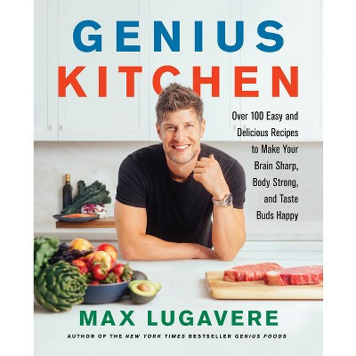 Genius Kitchen - (Genius Living) by  Max Lugavere (Hardcover) | Target