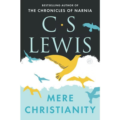 Mere Christianity - (C.S. Lewis Signature Classics) by  C S Lewis (Paperback) | Target