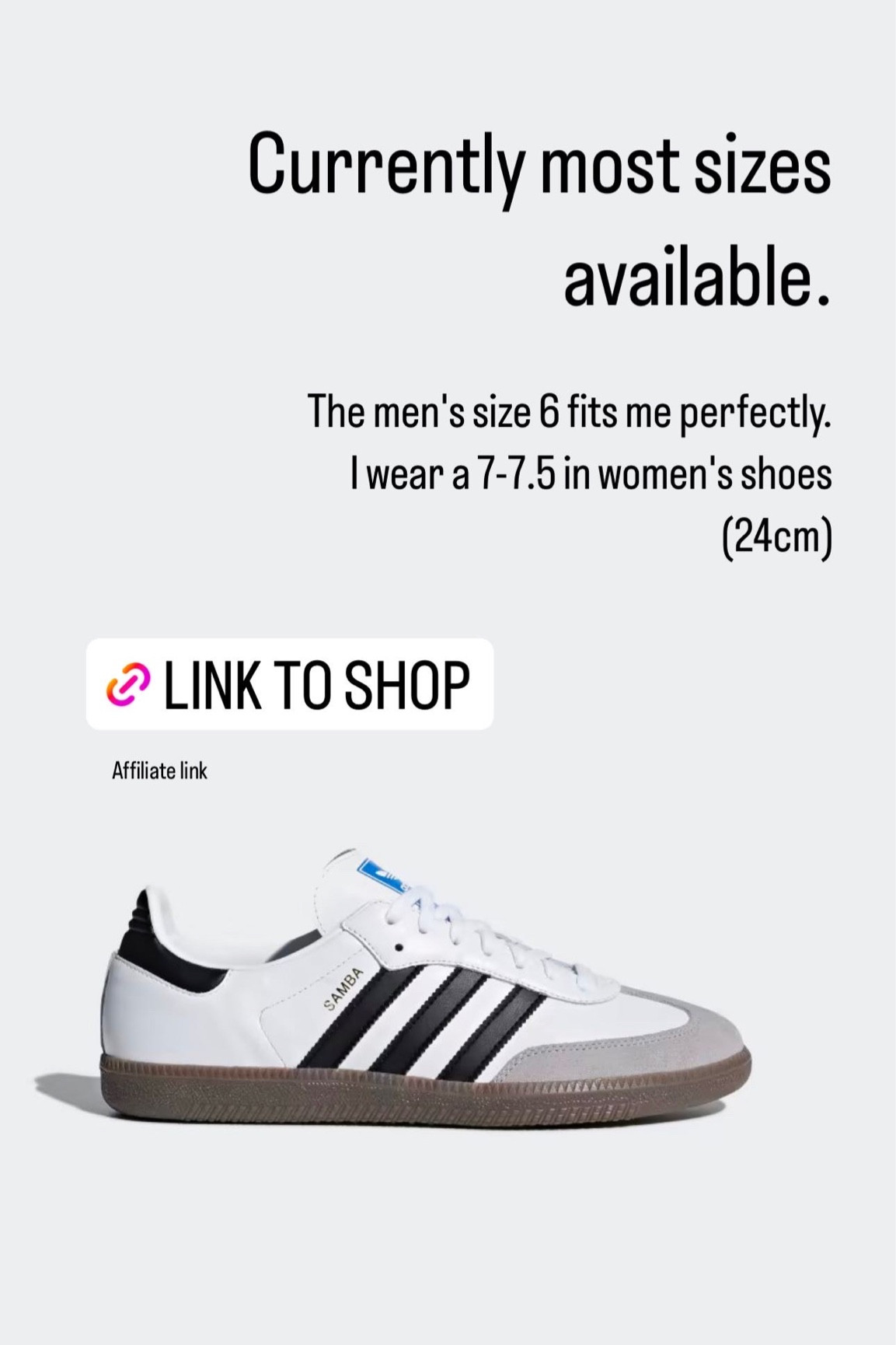 I wear a 7-7.5 women's shoe.  (24 cm)
In the sambas men I wear a 6

#LTKshoecrush #LTKGiftGuide