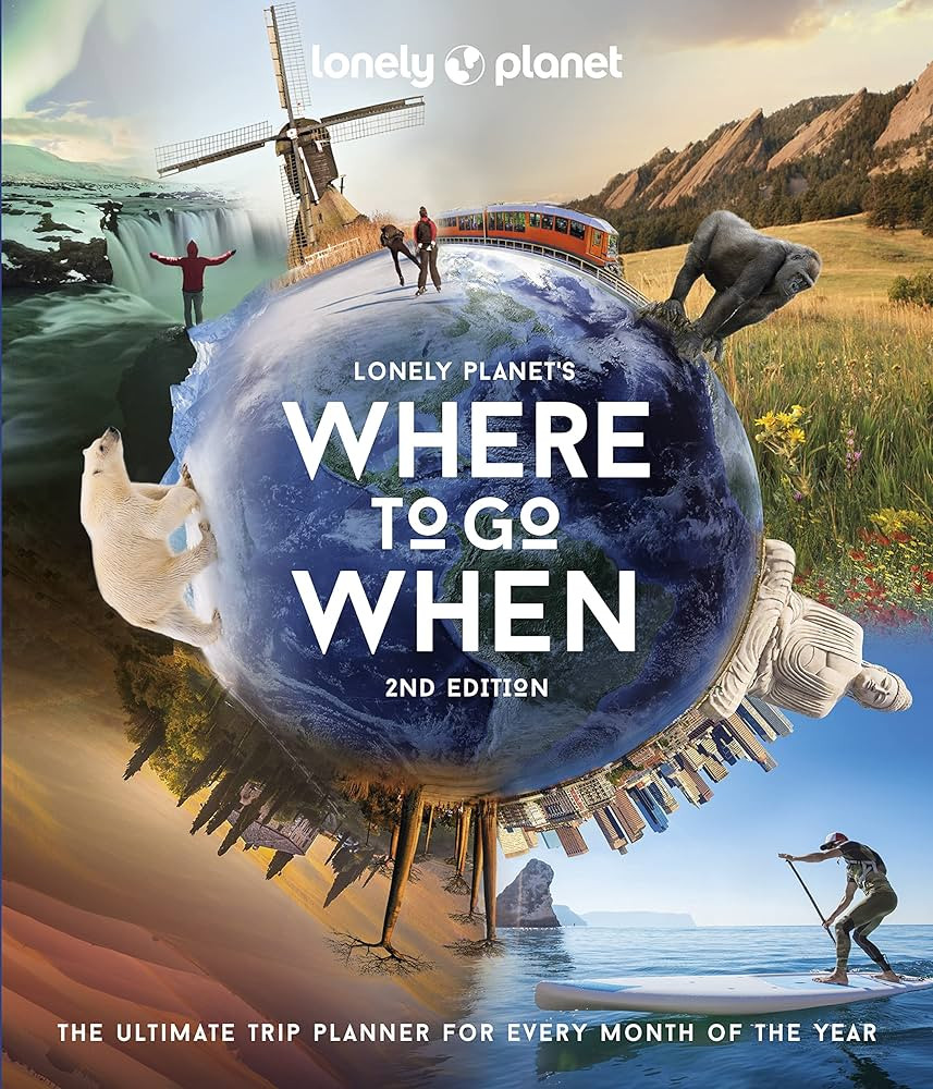 Lonely Planet's Where to Go When: The Ultimate Month-by-Month Travel Planner with 300+ Destinatio... | Amazon (US)