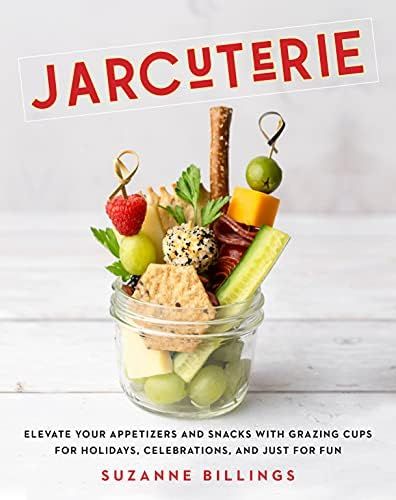 Jarcuterie: Elevate Your Appetizers and Snacks with Grazing Cups for Holidays, Special Occasions,... | Amazon (US)
