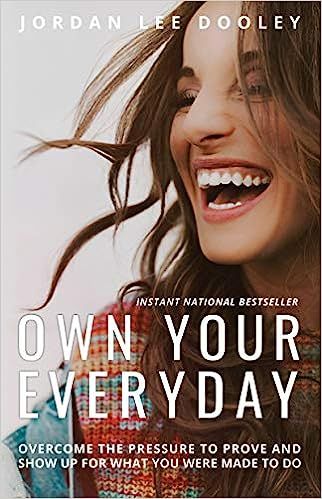 Own Your Everyday: Overcome the Pressure to Prove and Show Up for What You Were Made to Do | Amazon (US)