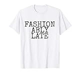 Fashionably Late T Shirt | Amazon (US)