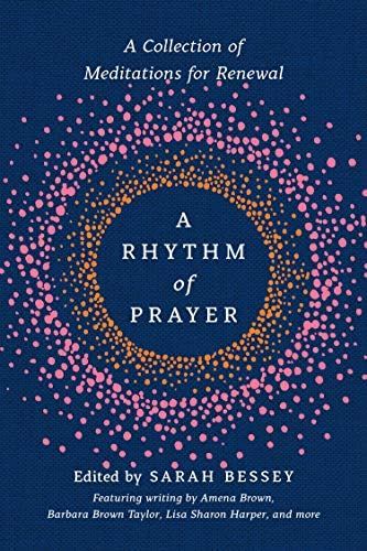 A Rhythm of Prayer: A Collection of Meditations for Renewal | Amazon (US)