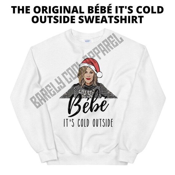 Bébé It's Cold Outside Unisex Sweatshirt | Funny Christmas Sweater | Fun Holiday Shirt | Moira ... | Etsy (US)