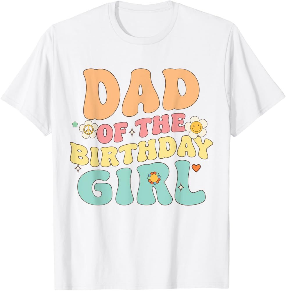 Dad Of The Birthday Girl Retro Groovy Themed Aesthetic T-Shirt | Amazon (US)