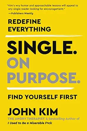 Single On Purpose: Prioritizing Self-Love and Personal Growth in Your Journey Through Life, Datin... | Amazon (US)