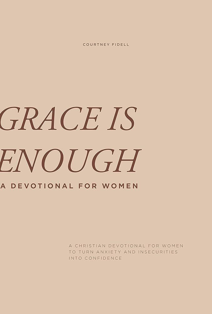 Grace Is Enough: A 30-Day Christian Devotional to Help Women Turn Anxiety and Insecurity into Con... | Amazon (US)