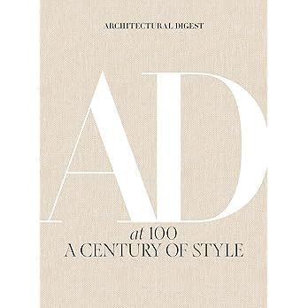 Architectural Digest at 100: A Century of Style: Architectural Digest, Astley, Amy, Wintour, Anna... | Amazon (US)