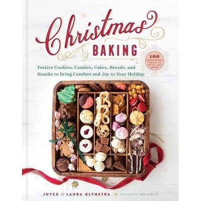 Christmas Baking - by  Joyce Klynstra & Laura Klynstra (Hardcover) | Target