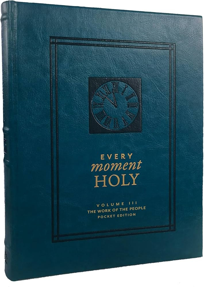 Every Moment Holy, Volume III (Pocket Edition): The Work of the People (Over 100 Prayers and Illu... | Amazon (US)