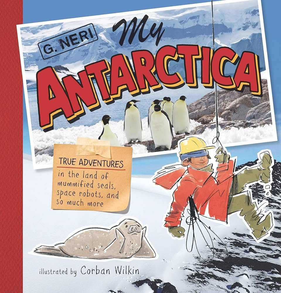 My Antarctica: True Adventures in the Land of Mummified Seals, Space Robots, and So Much More | Amazon (US)