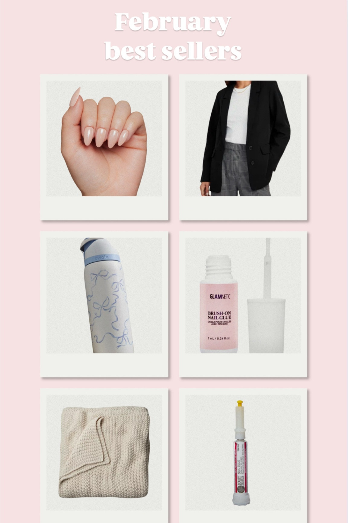 February top sellers 


Affordable blazer, nail glue, glamnetic nails, owala, cozy blanket 

#LTKBeauty #LTKMostLoved