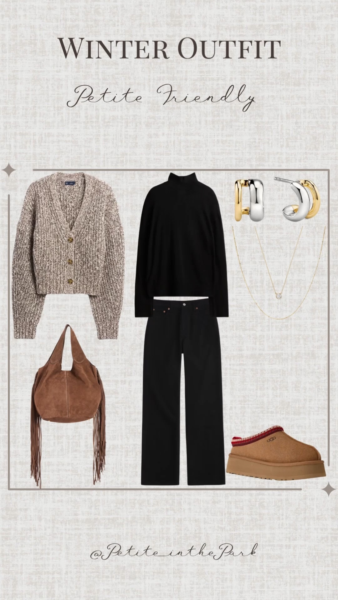 Winter petite outfit  

Winter outfit, winter trends, casual winter outfit, petite winter outfit, winter fashion, winter style, petite style, petite winter style, casual petite outfit, minimal outfit, minimal winter outfit, cardigan, puff sleeve cardigan, black sweater, black top , turtleneck sweater, high waisted pants , petite jeans , black jeans, uggs, tazz slippers, Ugg slippers, shoulder bag, suede bag, tan bag, fringe bag, tan purse, gold earrings, gold hoop earrings, gold necklace, minimal jewelry  #casualoutfit #petiteoutifts #winteroutfits #winteroutfits2025 #wintertrends 




#LTKmomlife #LTKootd #LTKPetite