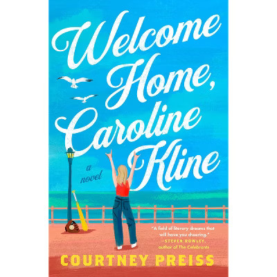 Welcome Home, Caroline Kline - by  Courtney Preiss (Paperback) | Target