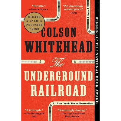 Underground Railroad: A Novel - by Colson Whitehead (Paperback) | Target