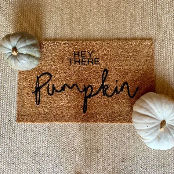Hey There Pumpkin Doormat Fall Decoration Halloween Decor Pumpkin Decor Custom Doormat Welcome Ma... | Etsy (US)