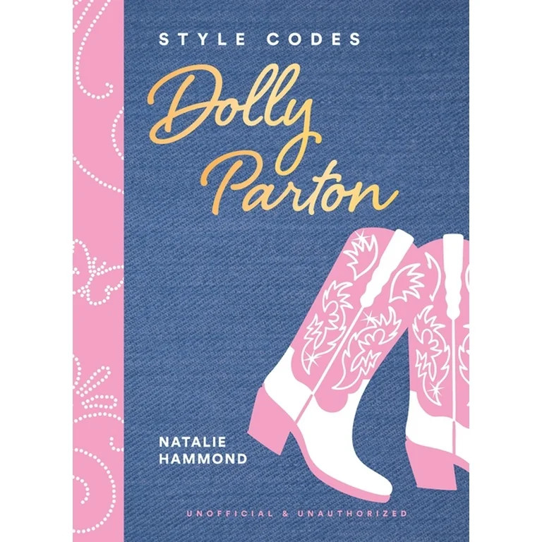 The Style Codes Style Codes: Dolly Parton: A Guide to Dressing Like a Fashion Icon, (Hardcover) | Walmart (US)