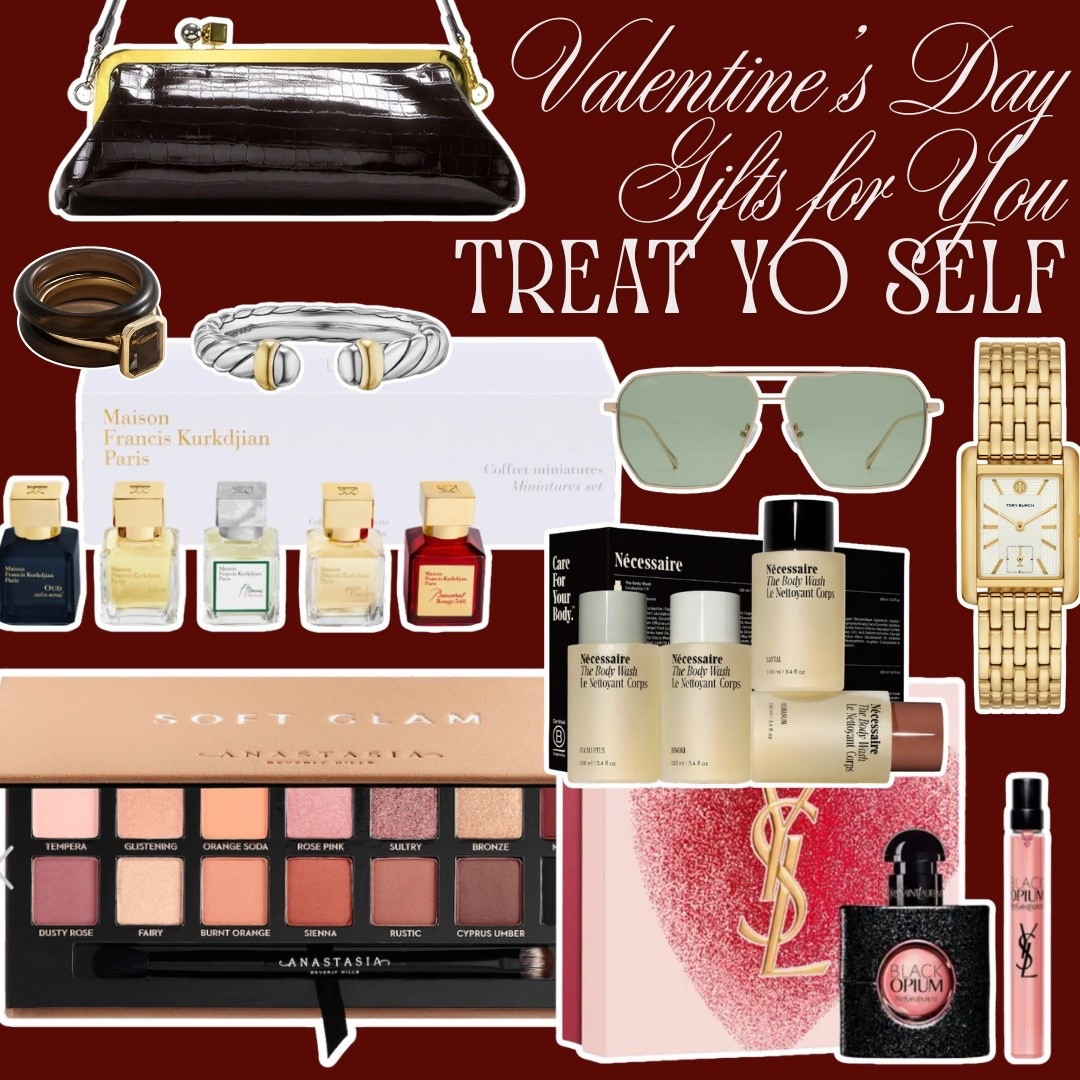 Valentine’s Day Gifts for You! Treat Yo Self!
