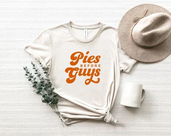Pies Before Guys, Fall Shirt for Women, Thanksgiving Shirt, Fall Graphic Tee, Pumpkin shirts, pie... | Etsy (US)